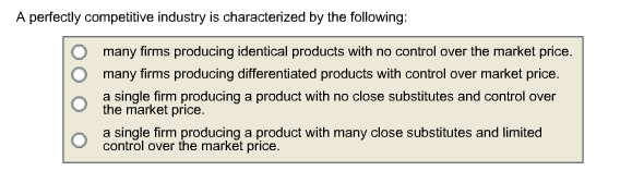 Solved A Perfectly Competitive Industry Is Characterized By | Chegg.com