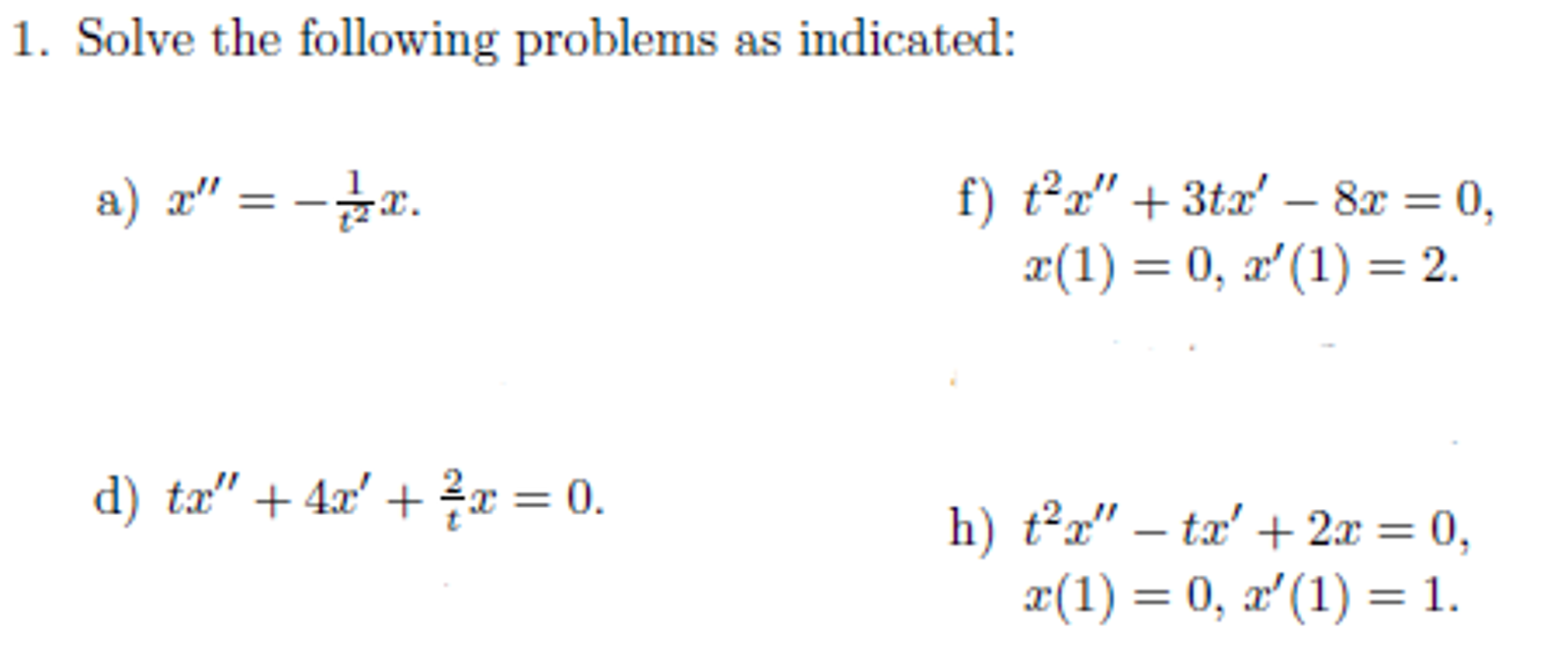 Solved Solve the following problems as indicated: x" = | Chegg.com