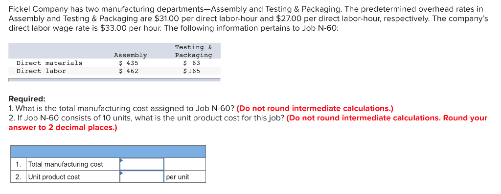Solved rates in Fickel Company has two manufacturing | Chegg.com