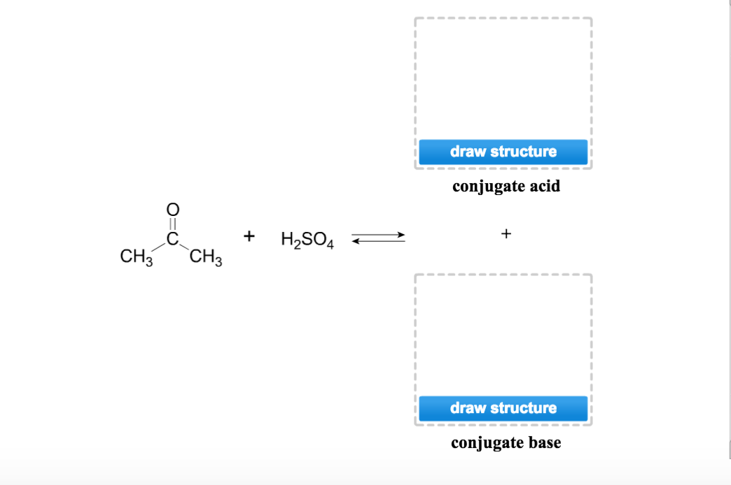 Solved CH CH H2SO4 Draw Structure Conjugate Acid Draw | Chegg.com