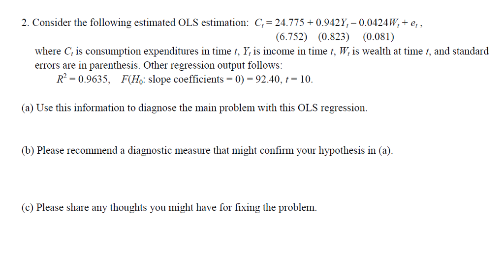 Solved 2. Consider the following estimated OLS estimation: | Chegg.com