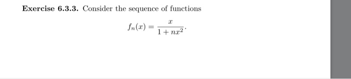 Solved Exercise 6.3.3 Consider the sequence of functions fn | Chegg.com