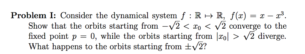 Solved Problem 1: Consider the dynamical system f : R-R, | Chegg.com