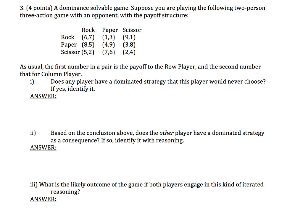 Solved 3. (4 points) A dominance solvable game. Suppose you | Chegg.com