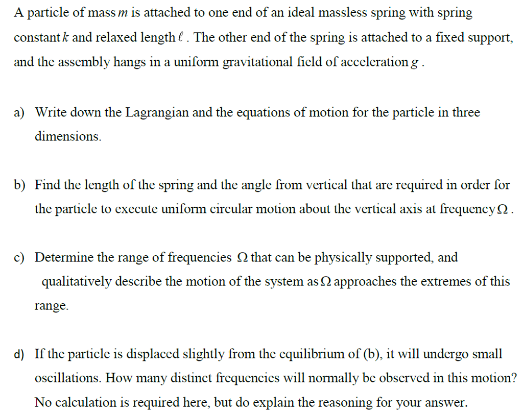 Solved A particle of mass m is attached to one end of an | Chegg.com