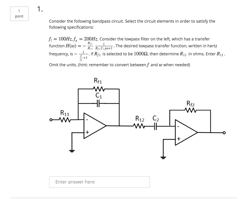 Solved 1 point Consider the following bandpass circuit. | Chegg.com