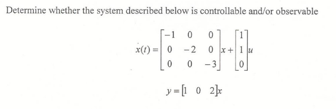 Solved Determine whether the system described below is | Chegg.com