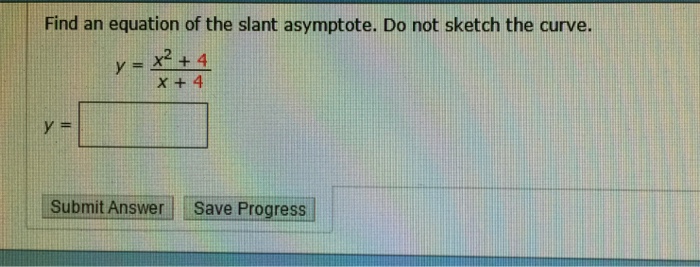 Solved: Find An Equation Of The Slant Asymptote. Do Not Sk... | Chegg.com
