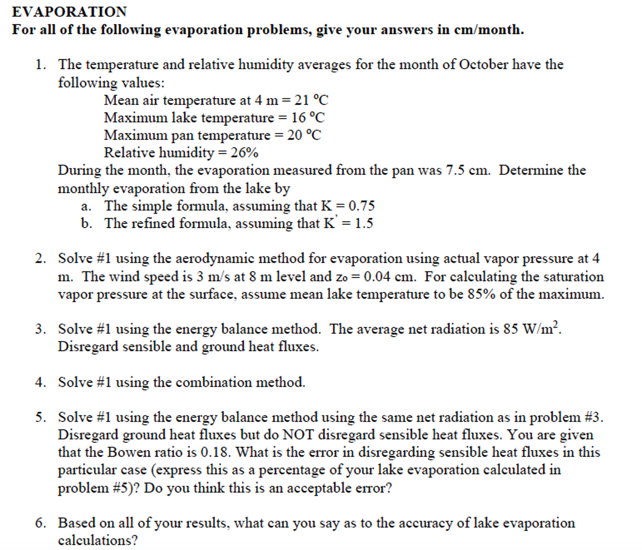 For all of the following evaporation problems, give