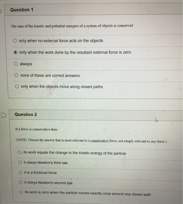 Solved Question 1 The sum of the kinetic and potential | Chegg.com