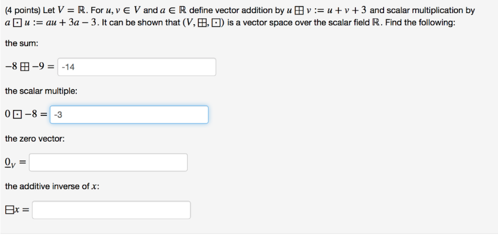 Solved (4 points) Let V = (-2, oo). For u, v E V and a E R | Chegg.com