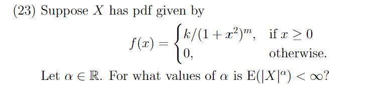 Solved (23) Suppose X has pdf given by f(x) = otherwise. Let | Chegg.com