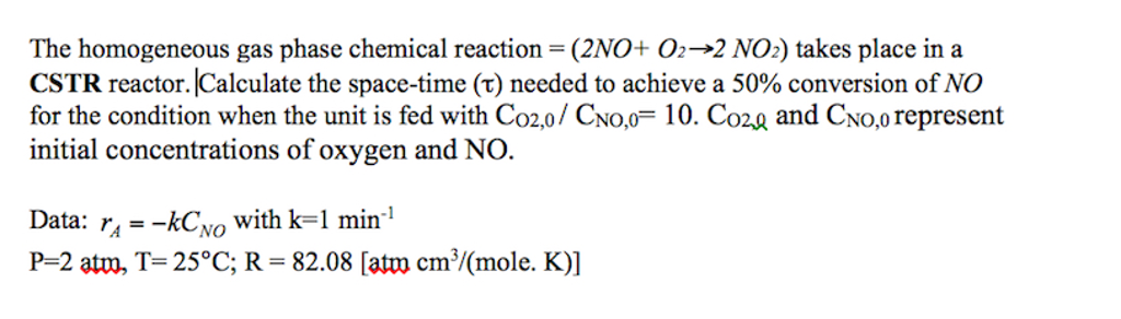 The homogeneous gas phase chemical reaction = (2NO+ | Chegg.com