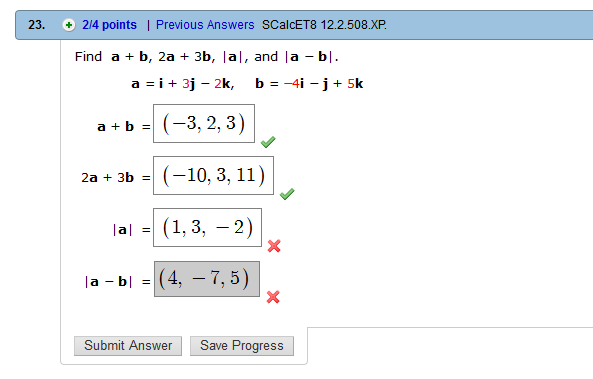 Solved Find a + b, 2a + 3b, |a|, and |a ? b|. a = i + 3j | Chegg.com