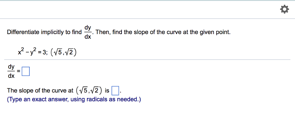 Solved Differentiate Implicitly To Find Dy Dx Then Find