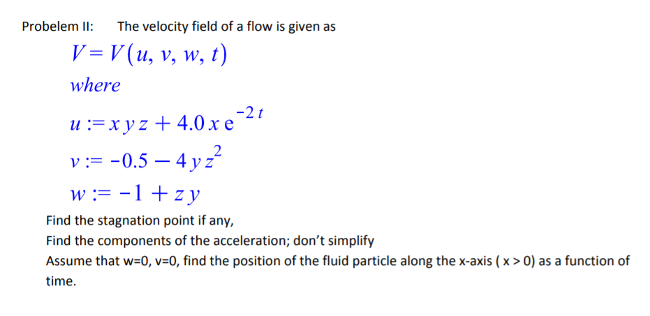 Solved Probelem I The velocity field of a flow is given as | Chegg.com