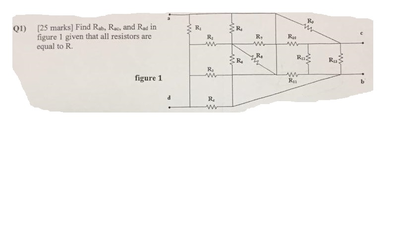 Solved Re [25 marks] Find Rab, Rac, and Rad in figure 1 | Chegg.com