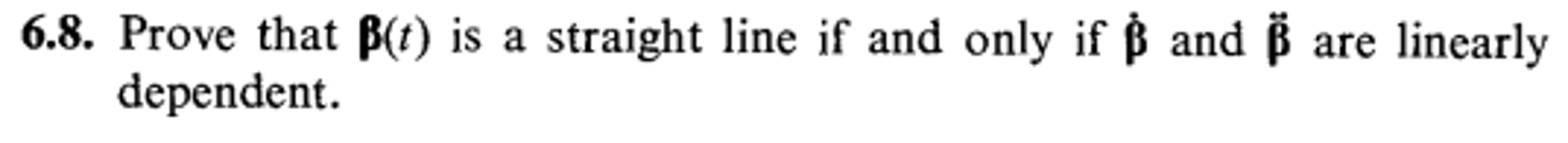 Prove that beta(t) is a straight line if and only if | Chegg.com