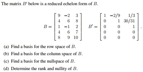 Solved The Matrix B' Below Is A Reduced Echelon Form Of B...