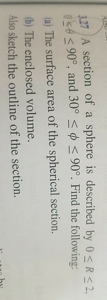 Solved 127 A Section Of A Sphere Is Described By 0 R 0-4-90° | Chegg.com