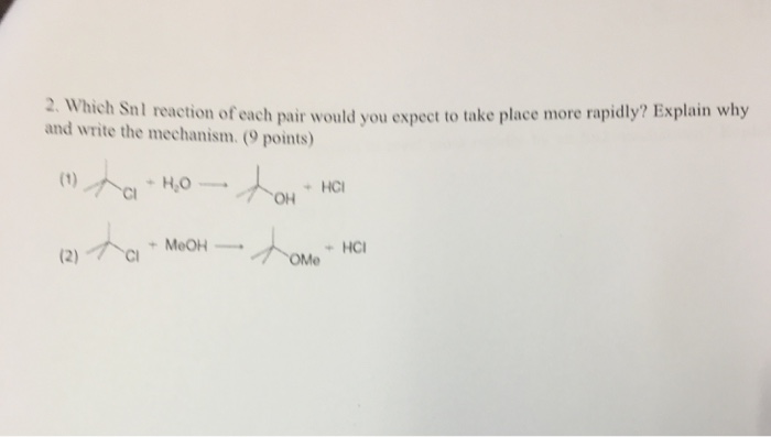 Solved Which Sn1 Reaction Of Each Pair Would You Expect To 7672