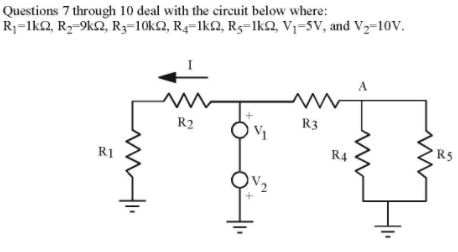 Solved Questions 7 through 10 deal with the circuit below | Chegg.com