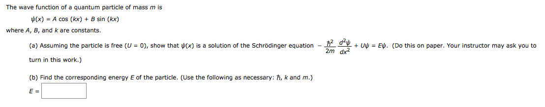 Solved The wave function of a quantum particle of mass m is | Chegg.com
