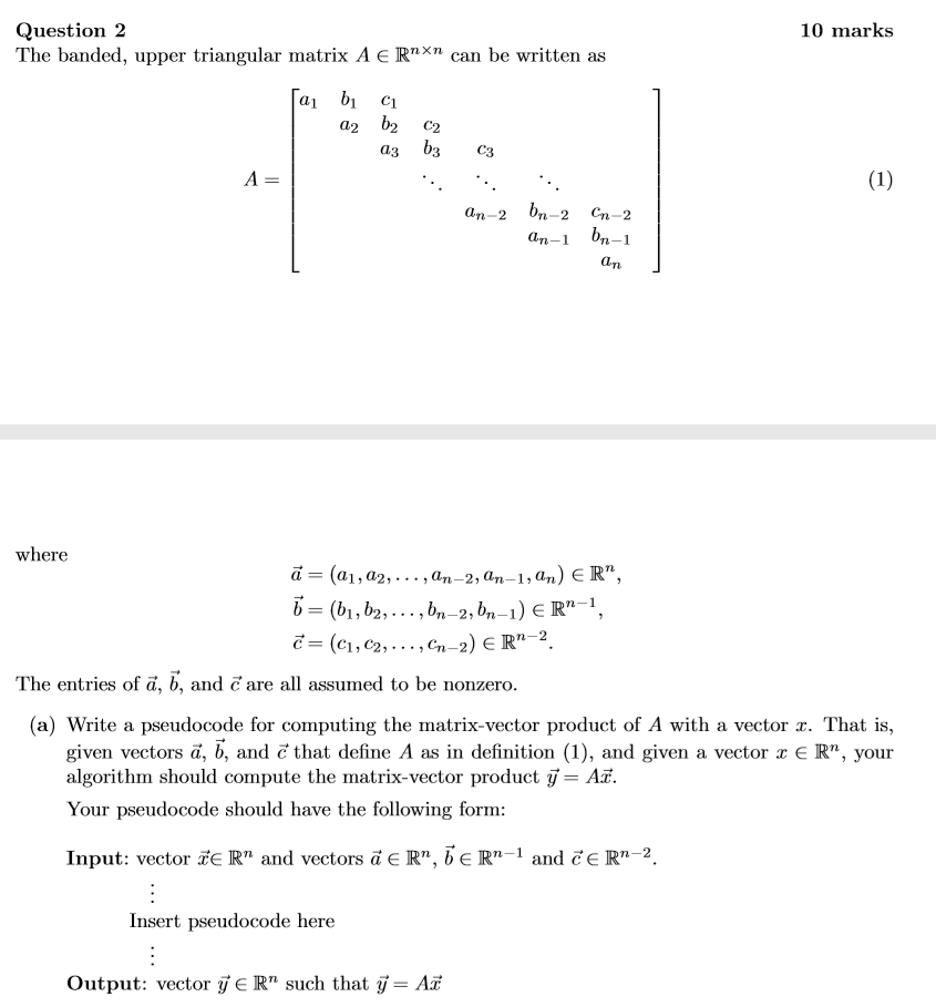 10 marks Question 2 The banded, upper triangular | Chegg.com