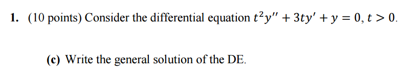 Solved 1. (10 points) Consider the differential equation | Chegg.com