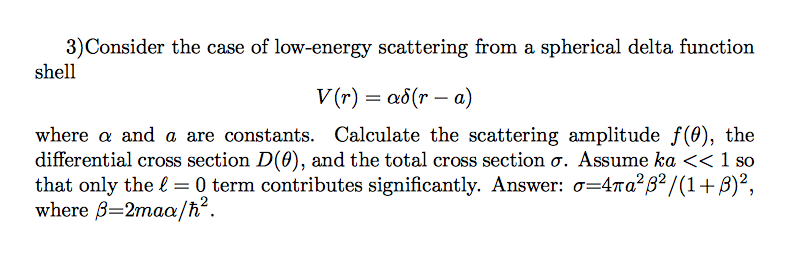 Solved 3)Consider the case of low-energy scattering from a | Chegg.com