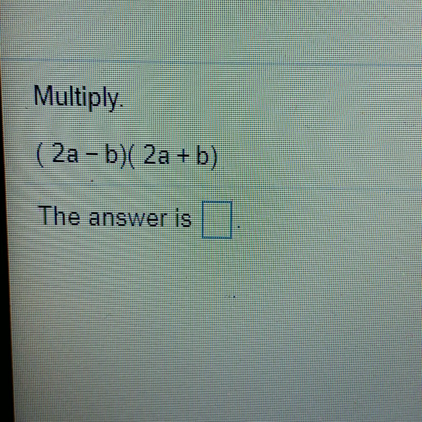 solved-multiply-2a-b-2a-b-the-answer-is-chegg