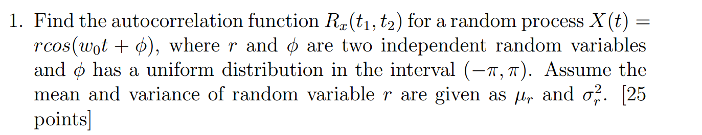 Solved Find the autocorrelation function R_x(t_1, t_2) for a | Chegg.com