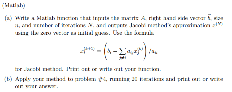 Solved (Matlab) , (a) Write a Matlab function that inputs | Chegg.com