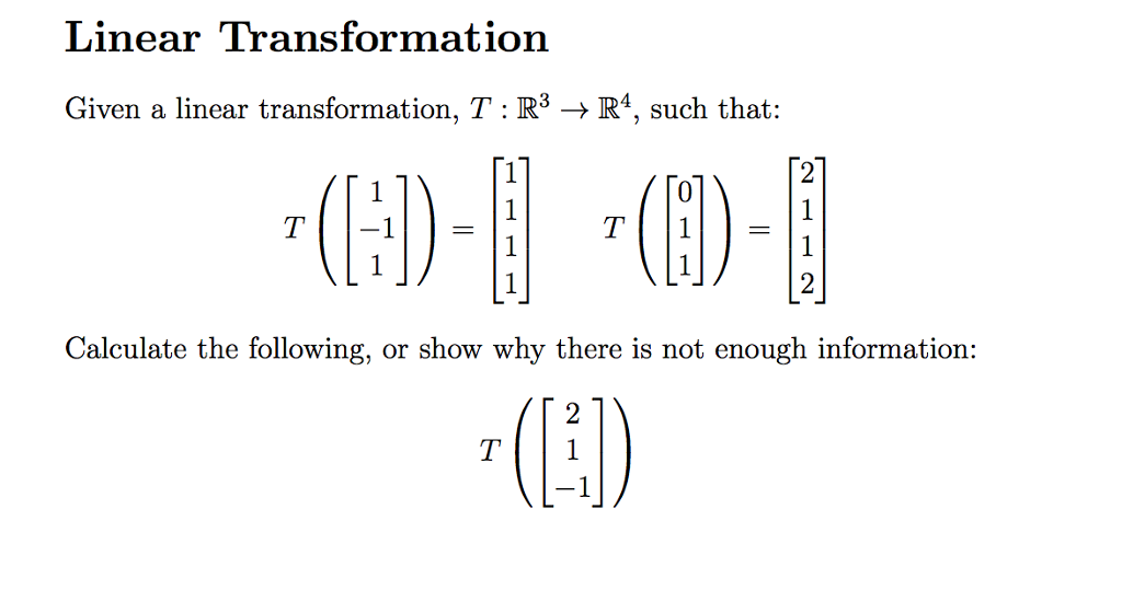 Solved Given A Linear Transformation T R 3 Rightarrow R 4