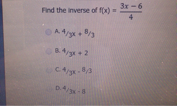 solved-find-the-inverse-of-f-x-3x-4-a-4-3x-8-3-b-chegg