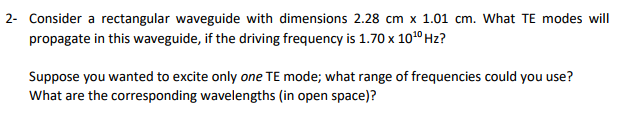 Solved 2- Consider a rectangular waveguide with dimensions | Chegg.com