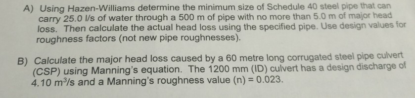 Solved A) Using Hazen-Williams Determine The Minimum Size Of | Chegg.com