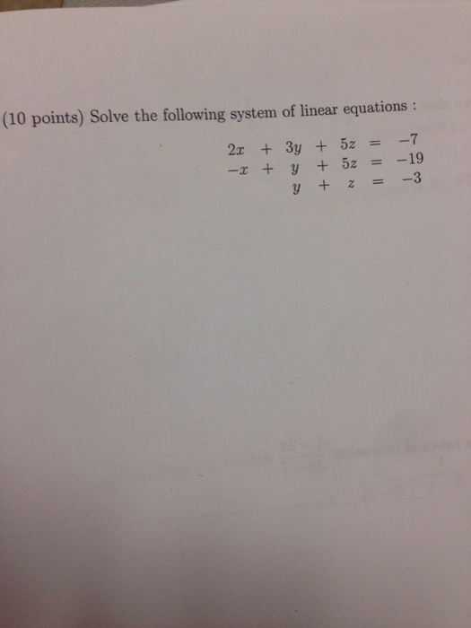 Solved Solve the following system of linear equations: 2x + | Chegg.com