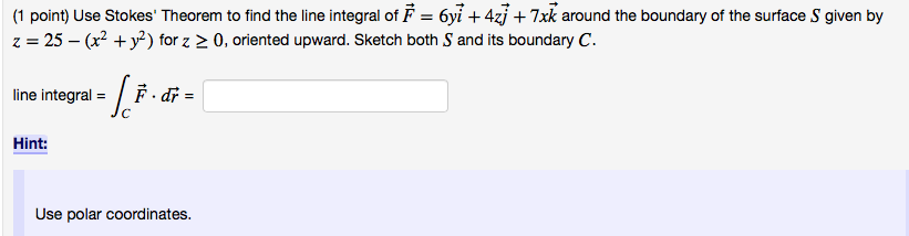 Solved Use Stokes Theorem to find the line integral of F = | Chegg.com