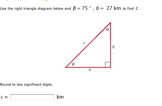 Solved Use the right triangle diagram below and beta = 75 | Chegg.com