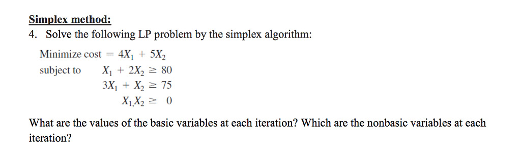 Solved Simplex method: 4. Solve the following LP problem by | Chegg.com