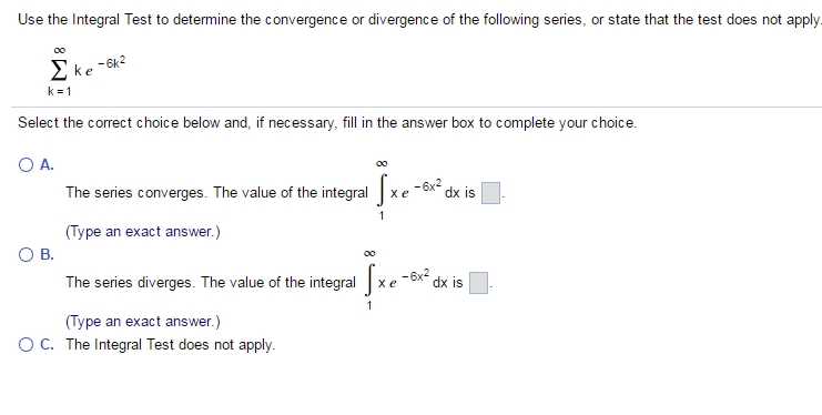 Solved Use the Integral Test to determine the convergence or | Chegg.com