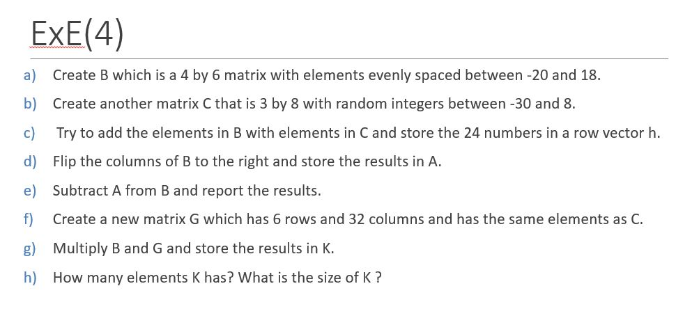 Solved ExE(4) A) Create B Which Is A 4 By 6 Matrix With | Chegg.com