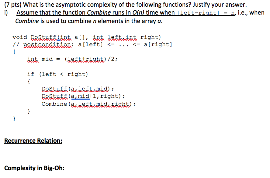 Solved (7 pts) What is the asymptotic complexity of the | Chegg.com