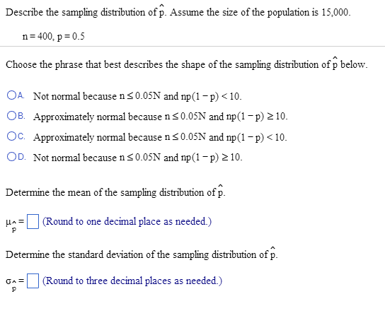 Solved Describe the sampling distribution of p^. Assume the | Chegg.com