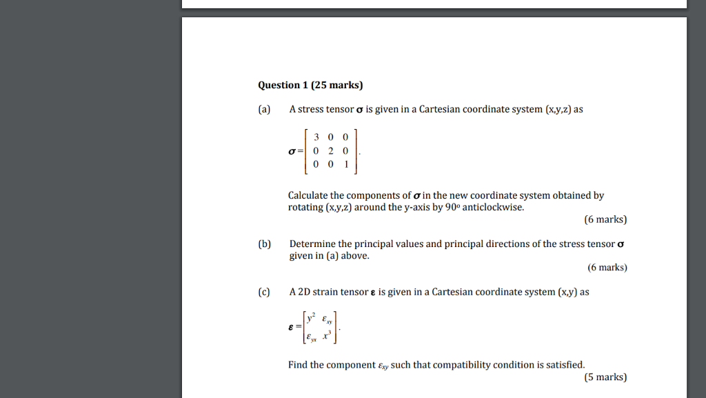 Solved Question 1 (25 marks]) (a) A stress tensor σ is given | Chegg.com