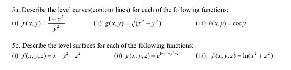 Solved 5a. Describe the level curves(contour lines) for each | Chegg.com