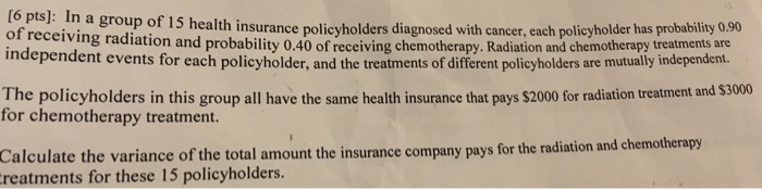 Solved In a group of 15 health insurance policyholders | Chegg.com