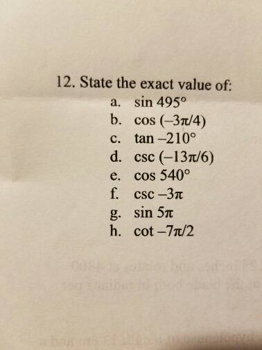 Solved State the exact value of: sin 495 degree cos (-3 | Chegg.com