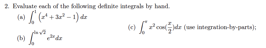 Solved Evaluate each of the following definite integrals by | Chegg.com